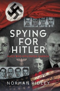 Spying for Hitler, Norman Ridley