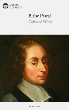 Collected Works of Blaise Pascal, Blaise Pascal