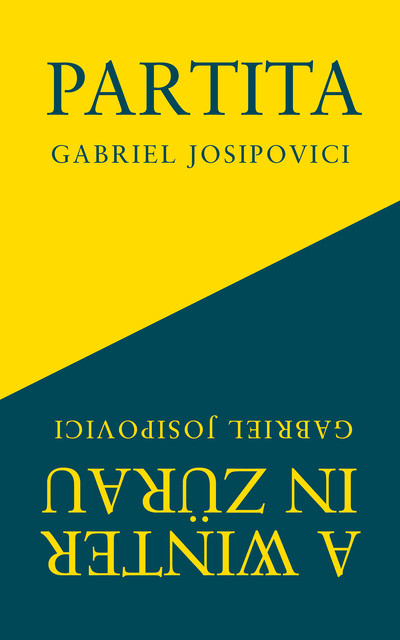 Partita and A Winter in Zürau, Gabriel Josipovici