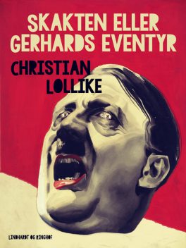 Skakten eller Gerhards eventyr, Christian Lollike