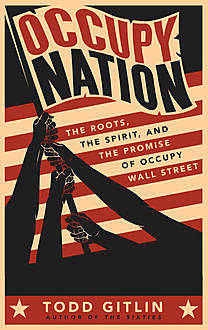 Occupy Nation, Todd Gitlin