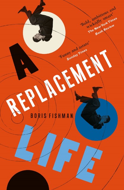 A Replacement Life, Boris Fishman