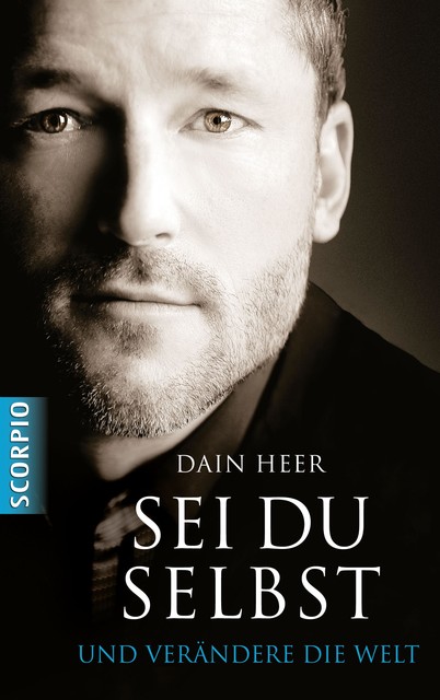 Sei du selbst und verändere die Welt, Dain Heer