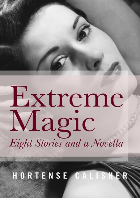 Extreme Magic, Hortense Calisher