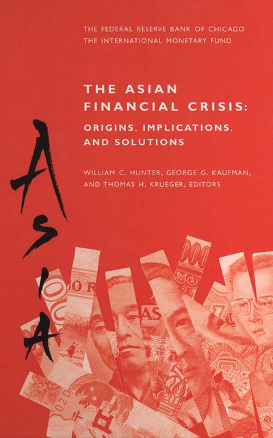 Asian Financial crises: Origins, implications and solutions, International Monetary Fund