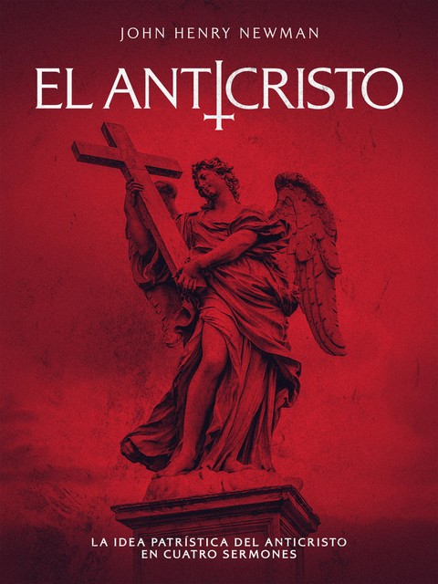 El Anticristo, John Henry Newman