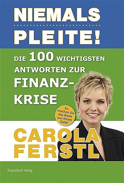 Die 100 wichtigsten Antworten zur Finanzkrise, Carola Ferstl