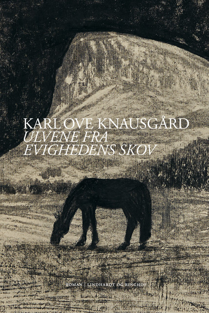 Ulvene fra evighedens skov, Karl Ove Knausgård