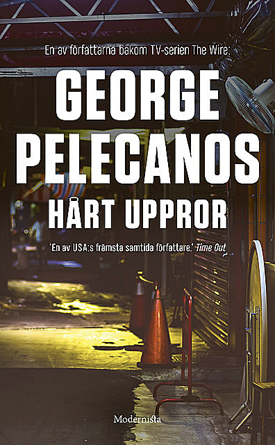 Hårt uppror, George Pelecanos