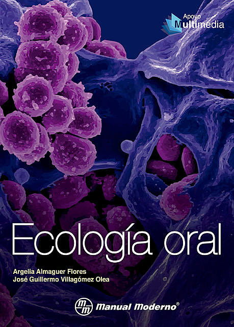 Ecología oral, Argelia Almaguer Flores, José Guillermo Villagómez Olea