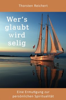 Wer's glaubt wird selig, Thorsten Reichert