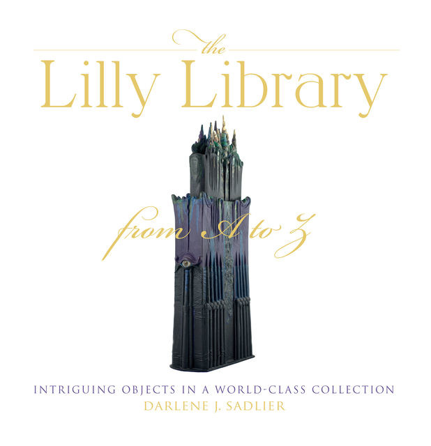 The Lilly Library from A to Z, Darlene J.Sadlier