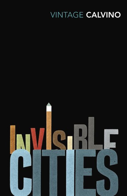 Invisible Cities (Vintage Classics), Italo Calvino