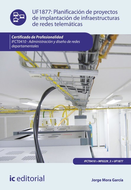 Planificación de proyectos de implantación de infraestructuras de redes telemáticas. IFCT0410, Jorge García