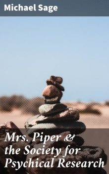 Mrs. Piper & the Society for Psychical Research, Michael Sage