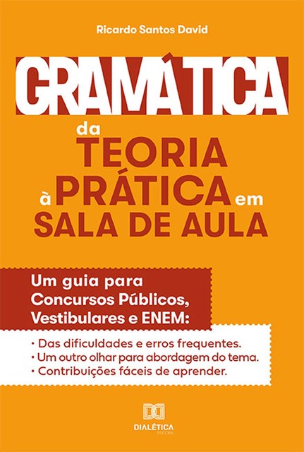 Gramática da Teoria à Prática na Sala de Aula, Ricardo Santos David