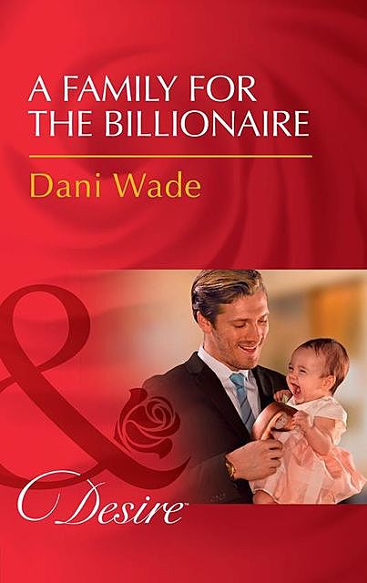 A Family For The Billionaire, Dani Wade