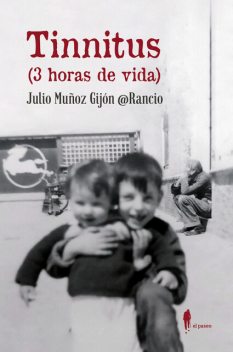 Tinnitus (3 horas de vida), Julio Muñoz Gijón @Rancio