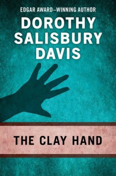 The Clay Hand, Dorothy Salisbury Davis