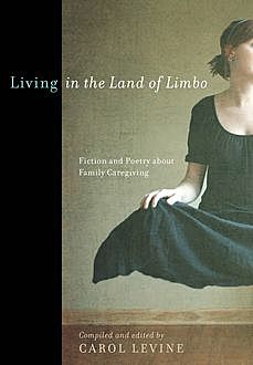 Living in the Land of Limbo, Carol Levine