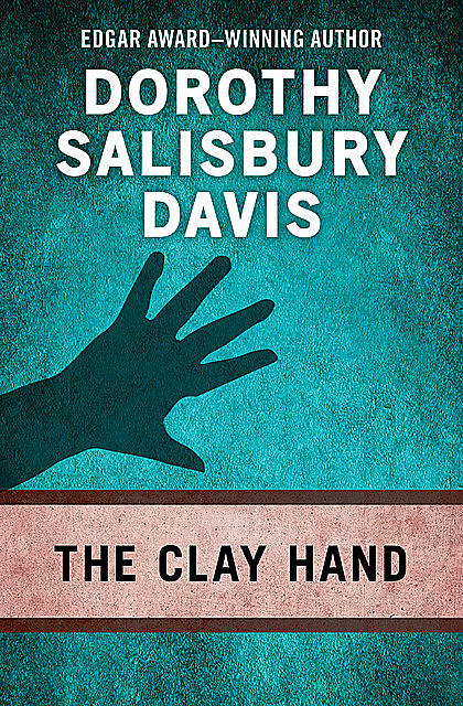The Clay Hand, Dorothy Salisbury Davis