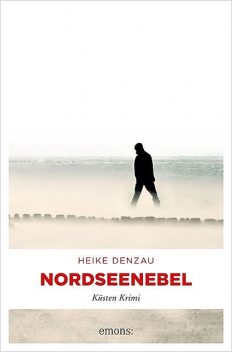 Nordseenebel, Heike Denzau