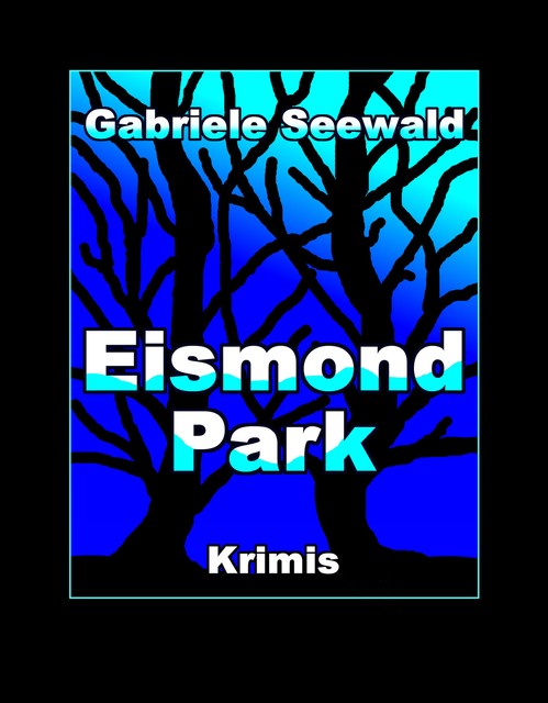 Eismond Park, Gabriele Seewald