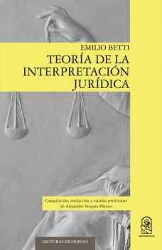 Teoría de la interpretación jurídica, Emilio Betti