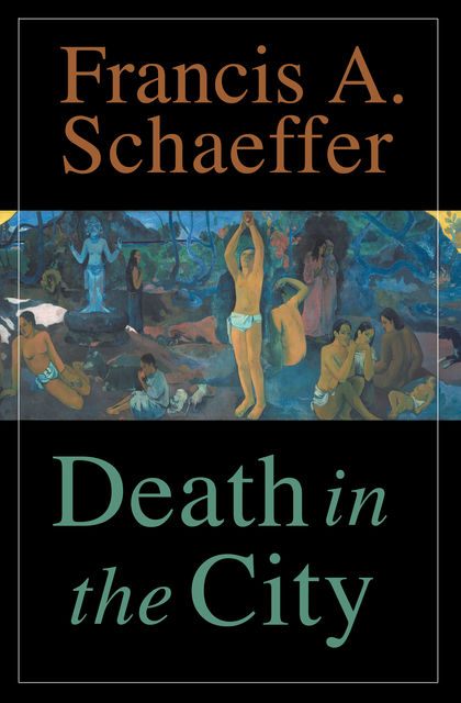 Death in the City, Francis A. Schaeffer