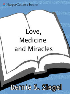 Love, Medicine and Miracles, Bernie Siegel