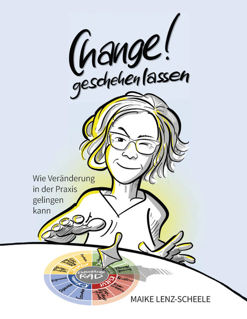 Change! Geschehen lassen, Maike Lenz-Scheele