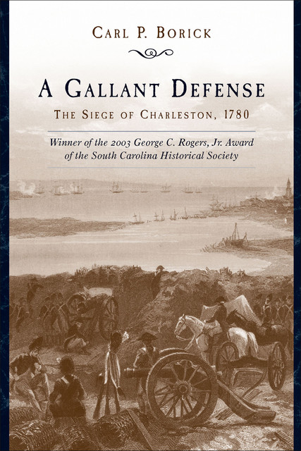 A Gallant Defense, Carl P.Borick