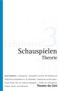 Schauspielen – Theorie, Bernd Stegemann