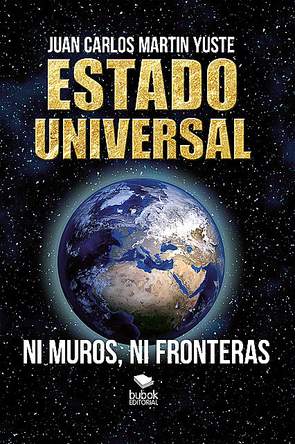 ESTADO UNIVERSAL, Juan Carlos Martín Yuste