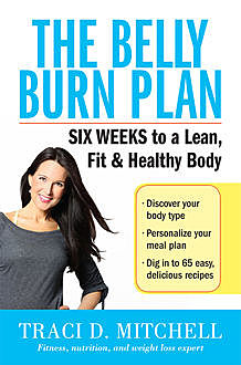 The Belly Burn Plan, Traci D. Mitchell