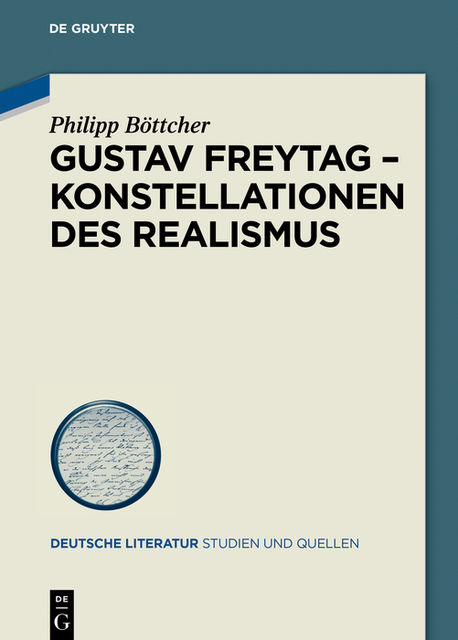 Gustav Freytag – Konstellationen des Realismus, Philipp Böttcher