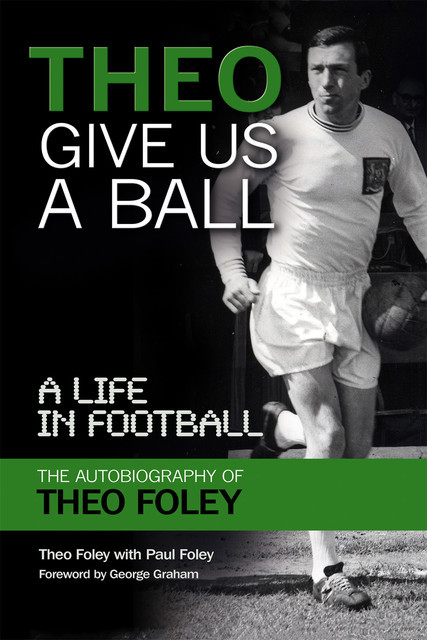 Theo Give Us a Ball, Paul Foley, Theo Foley
