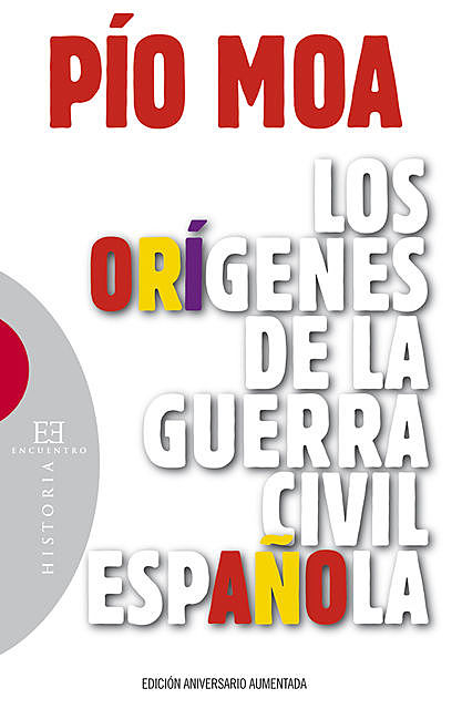 Los orígenes de la guerra civil española, Pío Luis Moa Rodríguez