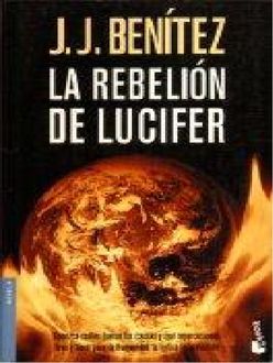 La Rebelión De Lucifer, J.J.Benítez