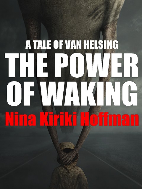 The Power of Waking, Nina Kiriki Hoffman