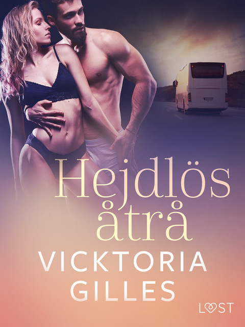 Hejdlös åtrå – erotisk novell, Vicktoria Gilles