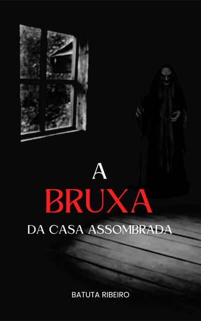 A Bruxa da Casa Assombrada, Batuta Ribeiro