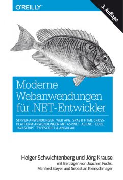 Moderne Webanwendungen für. NET-Entwickler, Holger Schwichtenberg, Jörg Krause