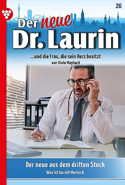 Der neue Dr. Laurin 26 – Arztroman, Viola Maybach