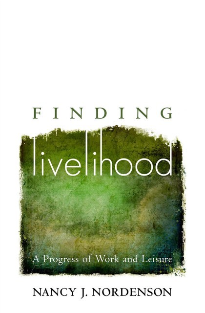 Finding Livelihood, Nancy J Nordenson