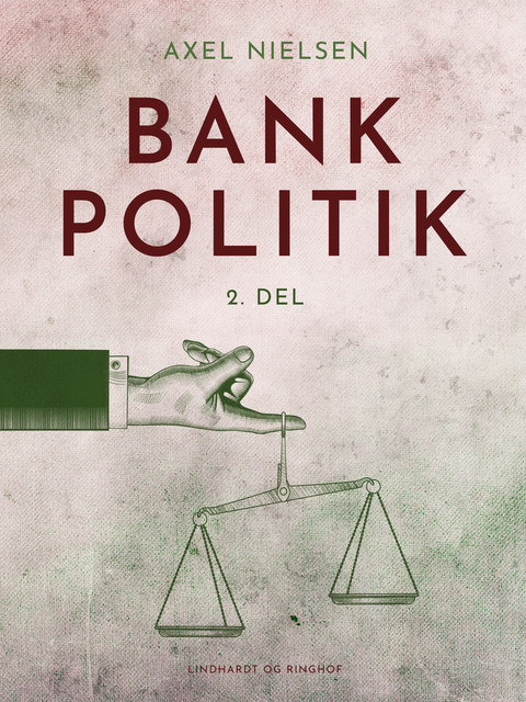 Bankpolitik. 2. del, Axel Nielsen