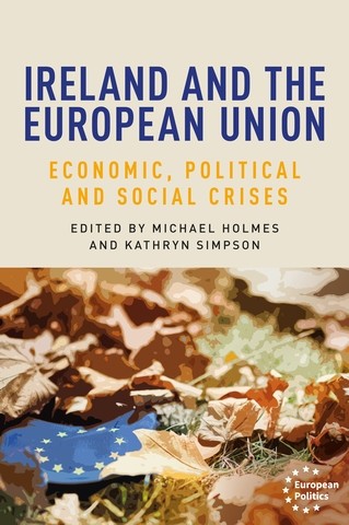 Ireland and the European Union, Michael Holmes, Kathryn Simpson