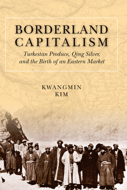 Borderland Capitalism, Kwangmin Kim