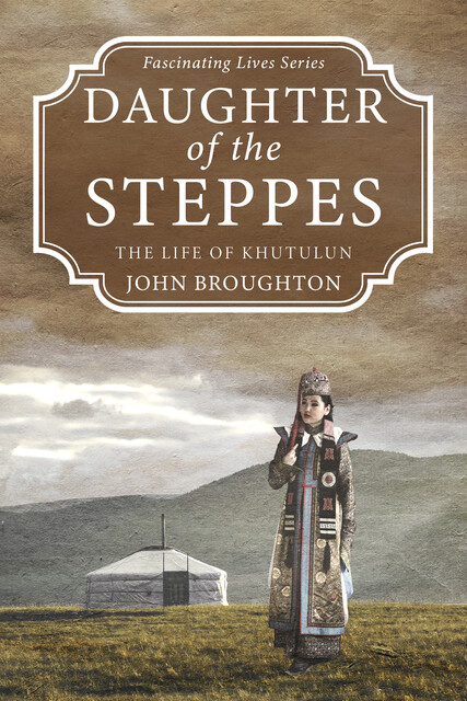 Daughter of the Steppes, John Broughton
