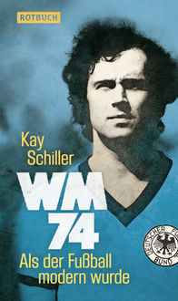 WM 74, Kay Schiller